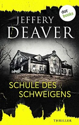 E-Book (epub) Schule des Schweigens von Jeffery Deaver