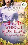 E-Book (epub) Das Weingut Montillac - Die Stimme des Schicksals von Régine Deforges