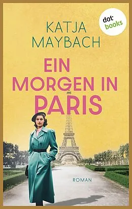 E-Book (epub) Ein Morgen in Paris von Katja Maybach