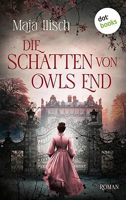 E-Book (epub) Die Schatten von Owls End von Maja Ilisch