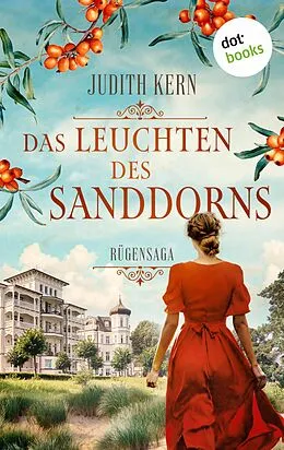 E-Book (epub) Das Leuchten des Sanddorns von Judith Kern