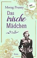 E-Book (epub) Das irische Mädchen von Morag Prunty