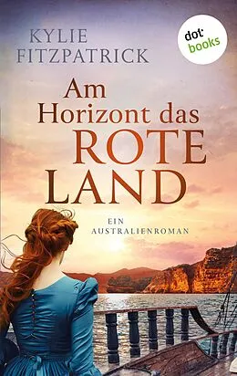 E-Book (epub) Am Horizont das rote Land von Kylie Fitzpatrick