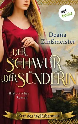 E-Book (epub) Der Schwur der Sünderin von Deana Zinßmeister