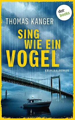 E-Book (epub) Sing wie ein Vogel von Thomas Kanger