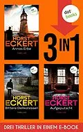 E-Book (epub) Annas Erbe, Bittere Delikatessen & Aufgeputscht von Horst Eckert