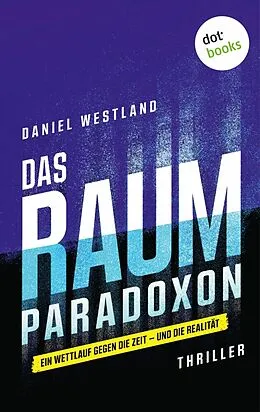 E-Book (epub) Das Raum-Paradoxon von Daniel Westland