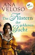 E-Book (epub) Das Flüstern der goldenen Bucht von Ana Veloso