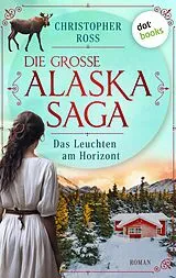 E-Book (epub) Das Leuchten am Horizont von Christopher Ross