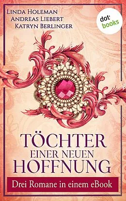 E-Book (epub) Töchter einer neuen Hoffnung von Linda Holeman, Andreas Liebert, Katryn Berlinger