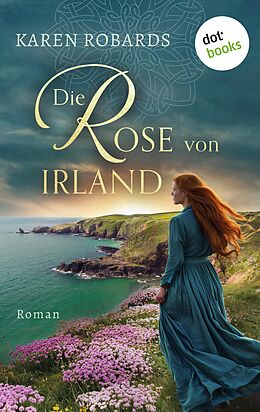 E-Book (epub) Die Rose von Irland von Karen Robards