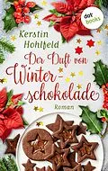 E-Book (epub) Der Duft von Winterschokolade - oder: Bevor die Stadt erwacht von Kerstin Hohlfeld