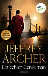 E-Book (epub) Ein echter Gentleman von Jeffrey Archer