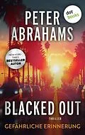 E-Book (epub) Blacked Out - Gefährliche Erinnerung von Peter Abrahams