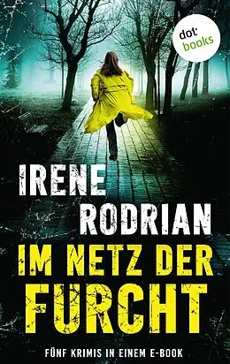 E-Book (epub) Im Netz der Furcht von Irene Rodrian