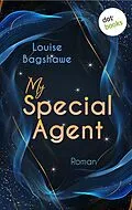 E-Book (epub) My Special Agent - Gefährliche Anziehung von Louise Bagshawe