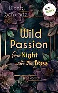 E-Book (epub) Wild Passion von Diana Schwartz