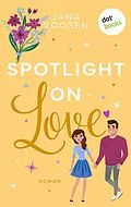 E-Book (epub) Spotlight on Love - oder: Prinzessin oder Erbse? von Jana Voosen