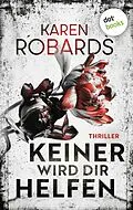E-Book (epub) Keiner wird dir helfen von Karen Robards