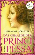 E-Book (epub) Das Gemälde der Principessa von Stephanie Schuster