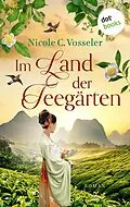 E-Book (epub) Im Land der Teegärten - oder: Der englische Botaniker von Nicole C. Vosseler