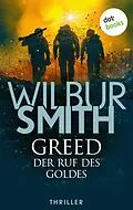 E-Book (epub) Greed - Der Ruf des Goldes von Wilbur Smith