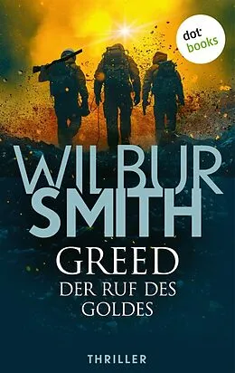 E-Book (epub) Greed - Der Ruf des Goldes von Wilbur Smith