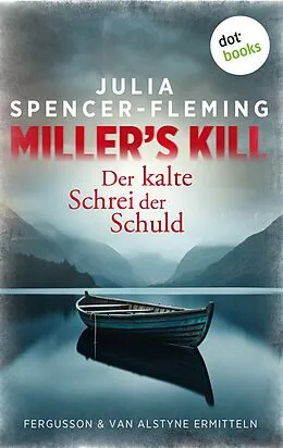E-Book (epub) Miller's Kill: Der kalte Schrei der Schuld von Julia Spencer-Fleming