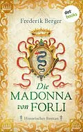 E-Book (epub) Die Madonna von Forlì von Frederik Berger