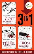 E-Book (epub) »Als Gott schlief«, »Wenn der Teufel erwacht« und »Wo das Böse regiert« von Jennifer B. Wind