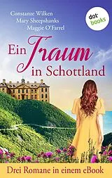 E-Book (epub) Ein Traum in Schottland von Constanze Wilken, Mary Sheepshanks, Maggie O'Farrell