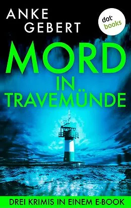 E-Book (epub) Mord in Travemünde von Anke Gebert