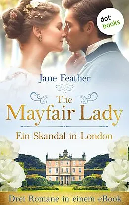 E-Book (epub) The Mayfair Lady - Ein Skandal in London von Jane Feather
