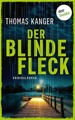 E-Book (epub) Der blinde Fleck von Thomas Kanger