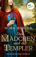 E-Book (epub) Das Mädchen und der Templer von Nora Berger