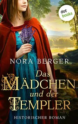 E-Book (epub) Das Mädchen und der Templer von Nora Berger