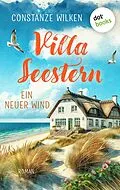 E-Book (epub) Villa Seestern - Ein neuer Wind von Constanze Wilken
