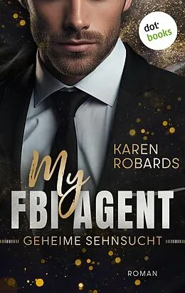 E-Book (epub) My FBI Agent - Geheime Sehnsucht von Karen Robards