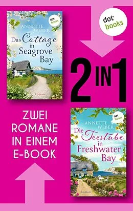 E-Book (epub) Das Cottage in Seagrove Bay &amp; Die Teestube in Freshwater Bay von Annette Weber