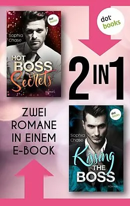 E-Book (epub) Hot Boss Secrets & Kissing the Boss von Sophia Chase