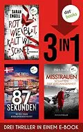E-Book (epub) Rot wie Blut, kalt wie Schnee &amp; 84 Sekunden &amp; Misstrauen von Sarah Engell, Lone Theils, Ines Buck