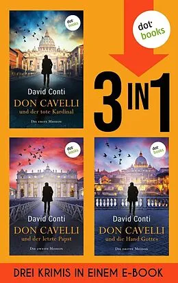 E-Book (epub) Don Cavelli: Der tote Kardinal, Der letzte Papst & Die Hand Gottes von David Conti