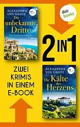 E-Book (epub) Die unbekannte Dritte & Die Kälte des Herzens von Alexandra von Grote