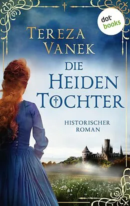 E-Book (epub) Die Heidentochter von Tereza Vanek