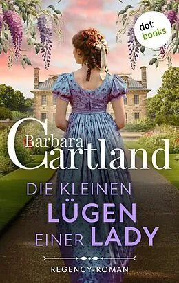 E-Book (epub) Die kleinen Lügen einer Lady von Barbara Cartland