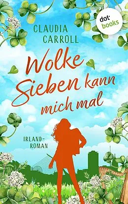 E-Book (epub) Wolke Sieben kann mich mal von Claudia Carroll