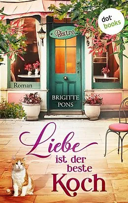 E-Book (epub) Liebe ist der beste Koch von Brigitte Pons