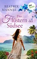 E-Book (epub) Das Flüstern der Südsee - oder: Der Klang der blauen Muschel von Beatrix Mannel