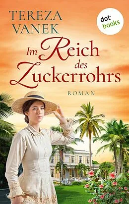 E-Book (epub) Im Reich des Zuckerrohrs von Tereza Vanek