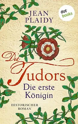 E-Book (epub) DIE TUDORS - Die erste Königin von Jean Plaidy